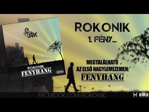 1. FÉNY... [ROKONIK - FÉNYHANG - 2014]