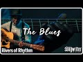 The Blues | Rivers of Rhythm - Episode 3