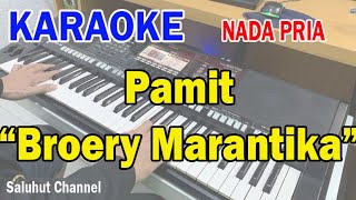 Download lagu PAMIT ll IJINKAN AKU PERGI ll KARAOKE NOSTALGIA ll BROERY MARANTIKA ll NADA PRIA E=DO mp3