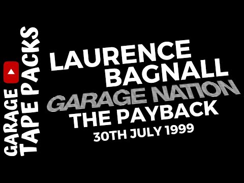 Laurence Bagnall | Garage Nation | The Payback | 30th July 1999 | UK Garage Mix