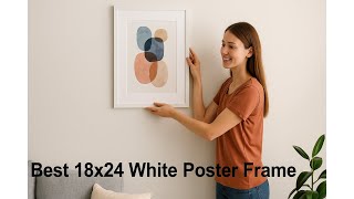 🖼️ upsimples 18x24 Picture Frame | Best 18x24 White Poster Frame 🖼️