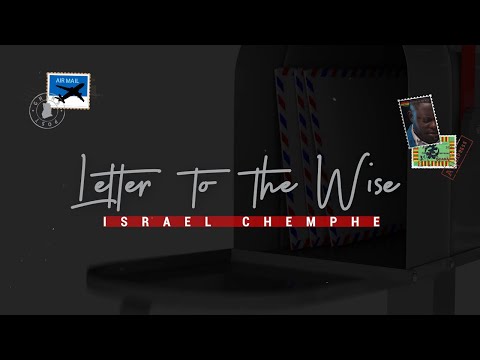 Israel Chemphe - A LETTER TO THE WISE (LYRICS VIDEO)