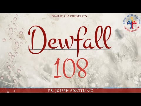Dewfall 108 - Call to me and I will answer you