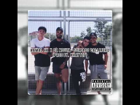 Kamal HK x De Mouta - Soldado Callejero (Prod. By Khaytef)