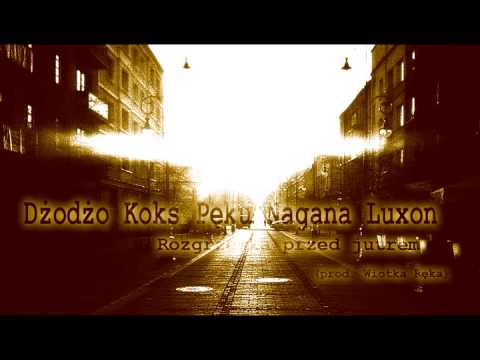 Dżodżo, Koks, Pęku, Nagana, Luxon - Rozgrzewka przed jutrem (prod. Wiotka Ręka)