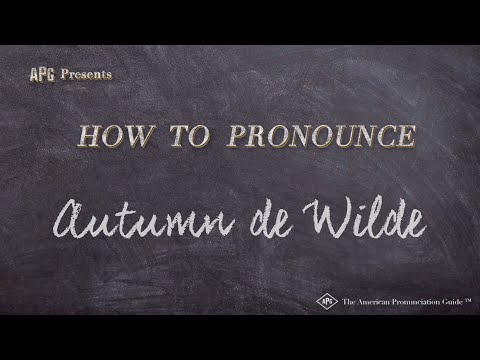 How to Pronounce Autumn de Wilde (Real Life Examples!)