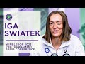 Iga Swiatek Pre-Tournament Press Conference | Wimbledon 2022