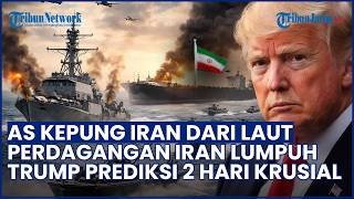 AS Lumpuhkan Perdagangan Laut Iran Lewat Blokade, Trump Sebut 2 Hari Krusial Menuju Damai
