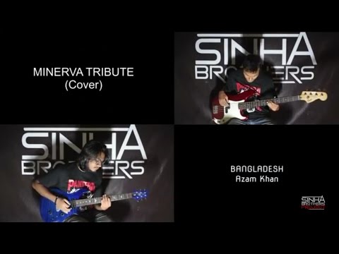 MiNERVA Tribute (cover) || SINHA BROTHERS