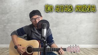 Download lagu Di Atas Meja Payung Teduh Versi Akustik Cover Jaman Now mp3