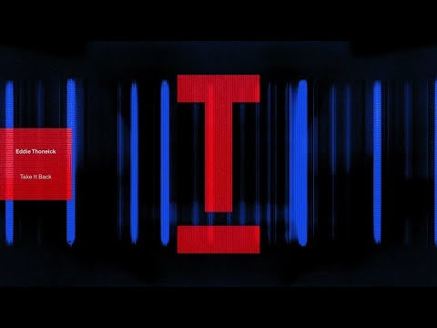 Eddie Thoneick - Take It Back [Club/Tech House]