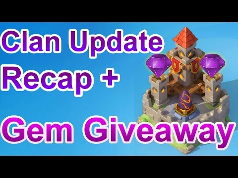 Clan Update Recap! GEM GIVEAWAY NOW CLOSED, WINNERS HAVE BEEN ANNOUNCED!