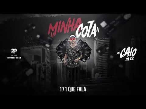 MC Caio da VZ - 171 Que Fala (Mixtape - Minha Cota)