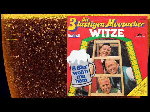 Die 3 Lustigen Moosacher - A Bier woll'n ma ham (1973)