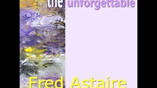 Fred Astaire - The unforgettable