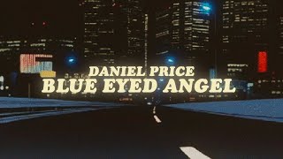 daniel price - blue eyed angel (lyrics)