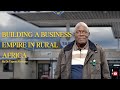 Building A Business Empire In RURAL Africa Dr Taposa George Komana