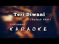 Teri Deewani Unplugged Karaoke | Kailash Kher | Tere Naam Se Jee Loon Karaoke | RRK Music Creator