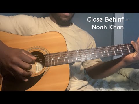 Close Behind - Noah Khan | Guitar Tutorial(How to Play close behind)