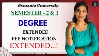 EXAM FEE NOTIFICATION EXTENDED | OSMANIA UNIVERSITY | SEM-2 & 1 REGULAR & BACKLOG | @shivanipallela