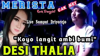 Download lagu KOPLO CAK MET MANTUL - KOYO LANGIT AMBI BUMI - DESI THALITA - MERISTA SUMPUT DRIYOREJO 2018 mp3