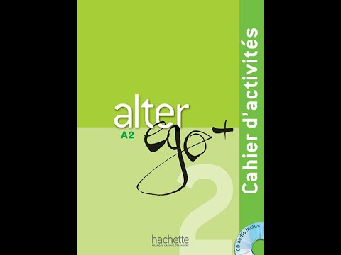 Alter Ego+ Niveau 2 - Cahier d'activités