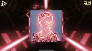 Download lagu Nói Với Em Một Lời Trước Khi Xa Rời | Không Bằng (RIN Music Remix) - Na mp3