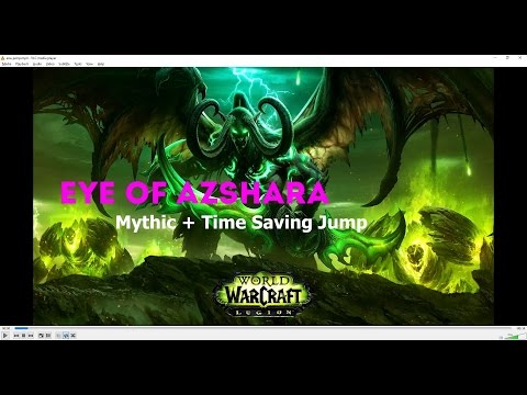 EOA Eye of Azshara Mythic + Shortcut