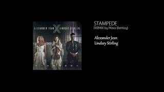 Stampede - Alexander Jean Ft. Lindsey Stirling (REMIX)