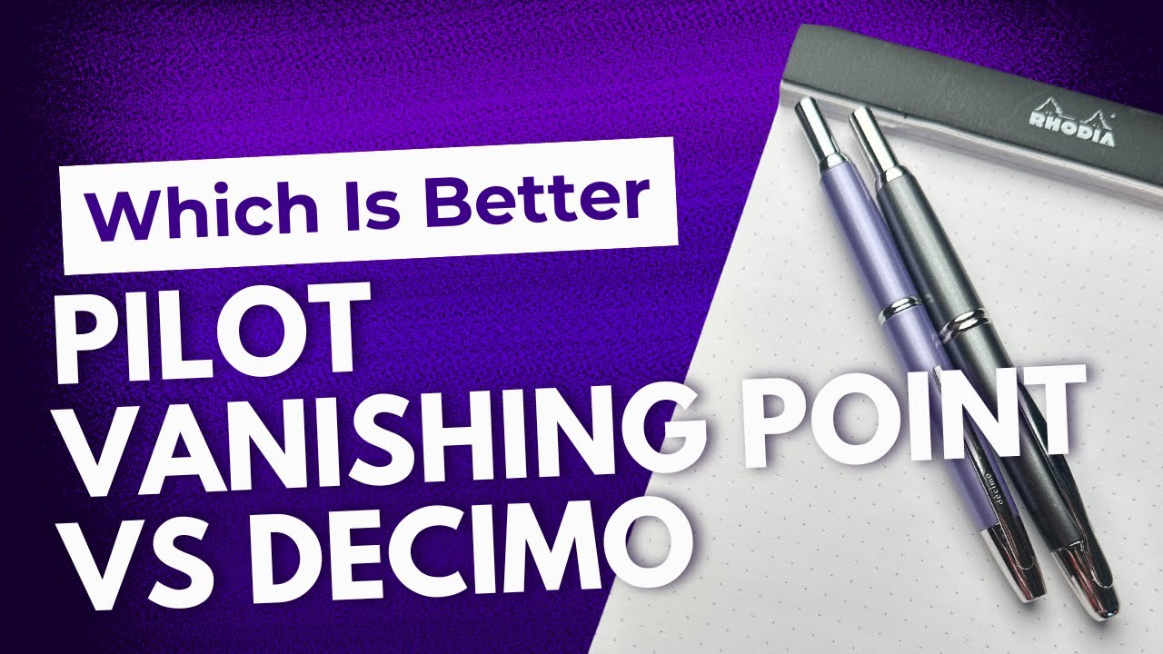 Pilot Vanishing Point VS Pilot Decimo - Which Is Better