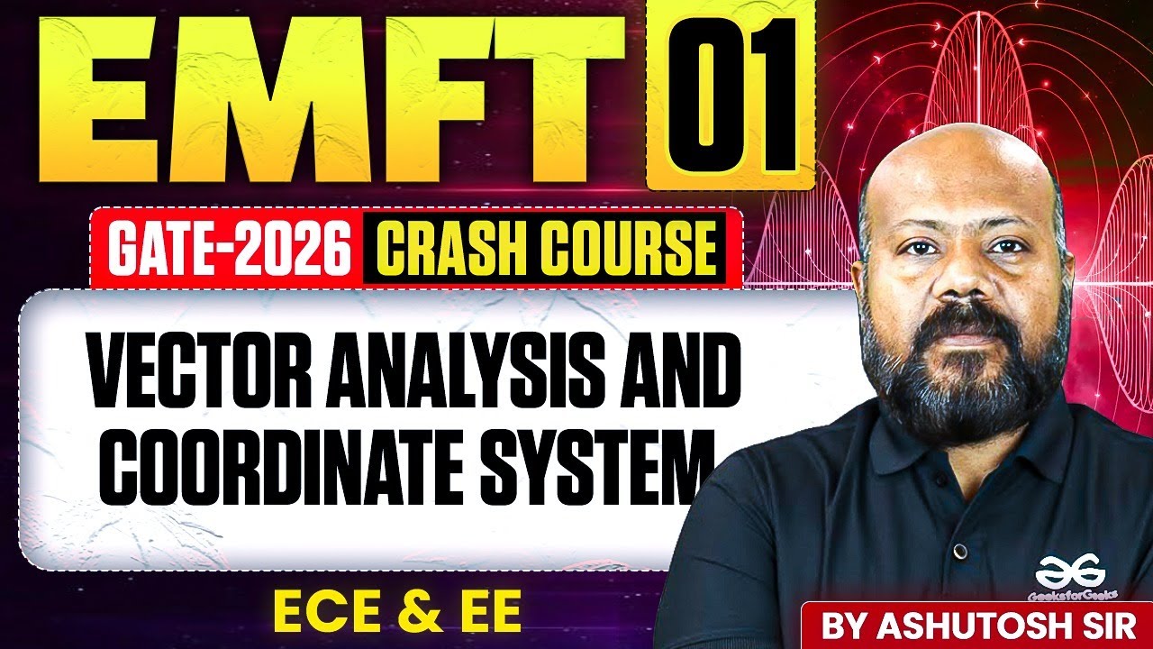 EMFT 01 | Vector Analysis and Coordinate System  | ECE & EE | GATE Crash course