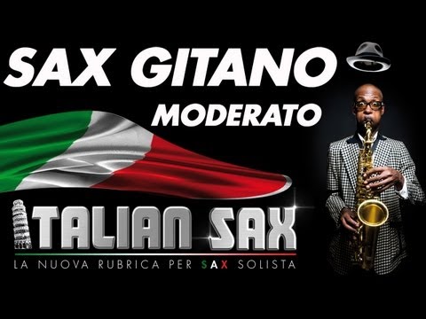 SAX GITANO - MODERATO CUMBIA per SAX - ITALIAN SAX VOL. 1 -  canzoni liscio e latino 2012