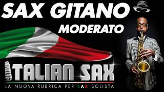 SAX GITANO - MODERATO CUMBIA per SAX - ITALIAN SAX VOL. 1 -  canzoni liscio e latino 2012
