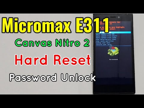 Micromax E311 (Canvas Nitro 2) Hard Reset or Pattern Unlock Easy Trick With Keys
