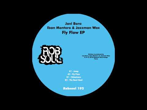 Javi Bora - Iban Montoro & Jazzman Wax - Fly Flow EP - Jump (Robsoul)