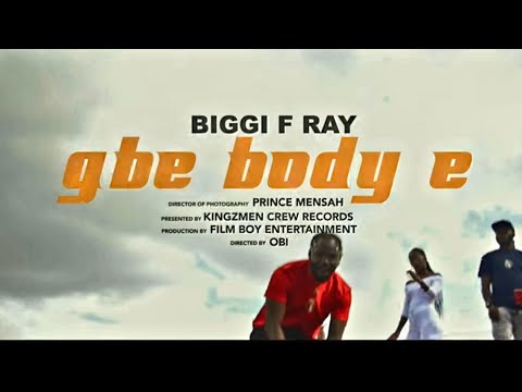 Biggi F RAY - Gbe Body E  (Official Video)