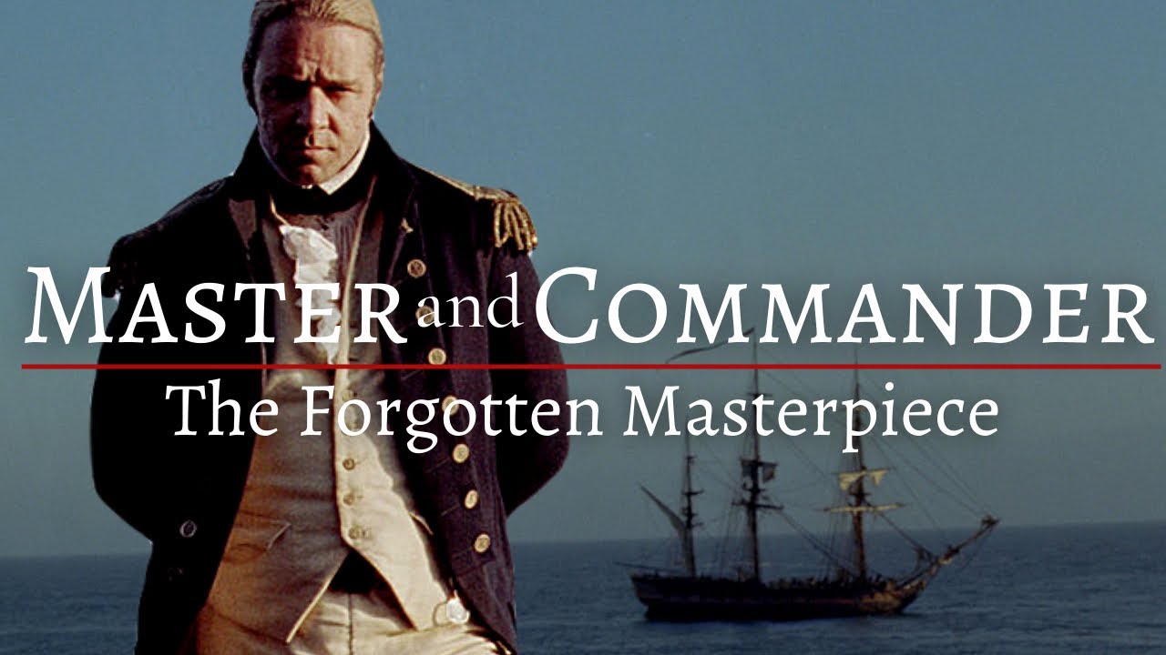 Master and Commander | The Most UNDERRATED Cinematic Masterpiece | Film Summary & Analysis