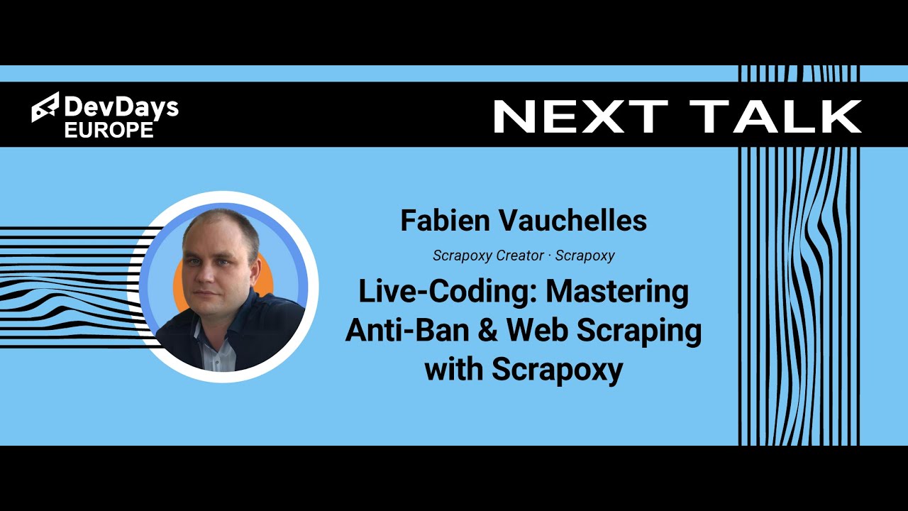 Fabien Vauchelles: Live-Coding: Mastering Anti-Ban & Web Scraping with Scrapoxy