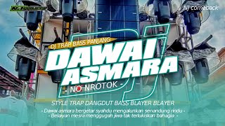 Download lagu DJ DAWAI ASMARA - STYLE TRAP DANGDUT PARTY BASS BLAYER - NJ PROJECT BOSMUDA REMIXER CLUB mp3 Download lagu DJ DAWAI ASMARA - STYLE TRAP DANGDUT PARTY BASS BLAYER - NJ PROJECT BOSMUDA REMIXER CLUB mp3