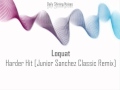 Loquat - Harder Hit [Junior Sanchez Classic Remix]