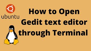How to Open gedit text editor in terminal Linux Ubuntu