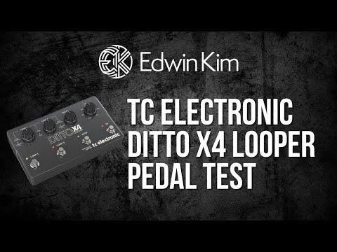 TC Electronic Ditto X4 Looper Pedal Test
