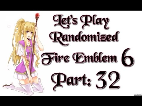 Part 32: Let's Play Randomized Fire Emblem 6, Hard Mode - "It's a Trap!"