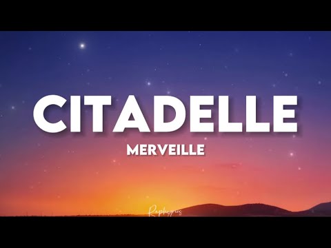 Merveille - Citadelle (paroles tiktok) | j’me balade dans ma citadelle mais ma vie n’est toujours
