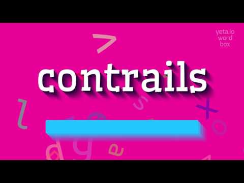 CONTRAILS - HOW TO PRONOUNCE CONTRAILS?