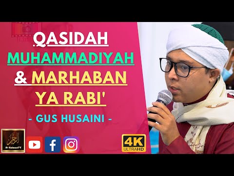 Gus Husaini - QASIDAH MUHAMMADIYAH & MARHABAN YA RABI'