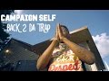 Campaign Self - Back 2 Da Trap | Shot By: Street Classic Films