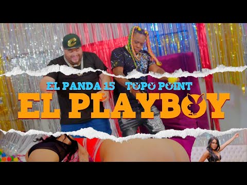 DJ Topo X El Panda 15  - PlayBoy (Video Oficial)