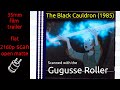 The Black Cauldron 1985 35mm Film Trailer Flat Open Matte 2160p