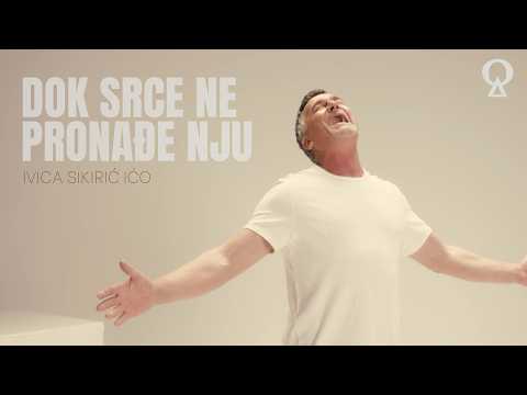 Dok srce ne pronađe nju | Ivica Sikirić Ićo | official video